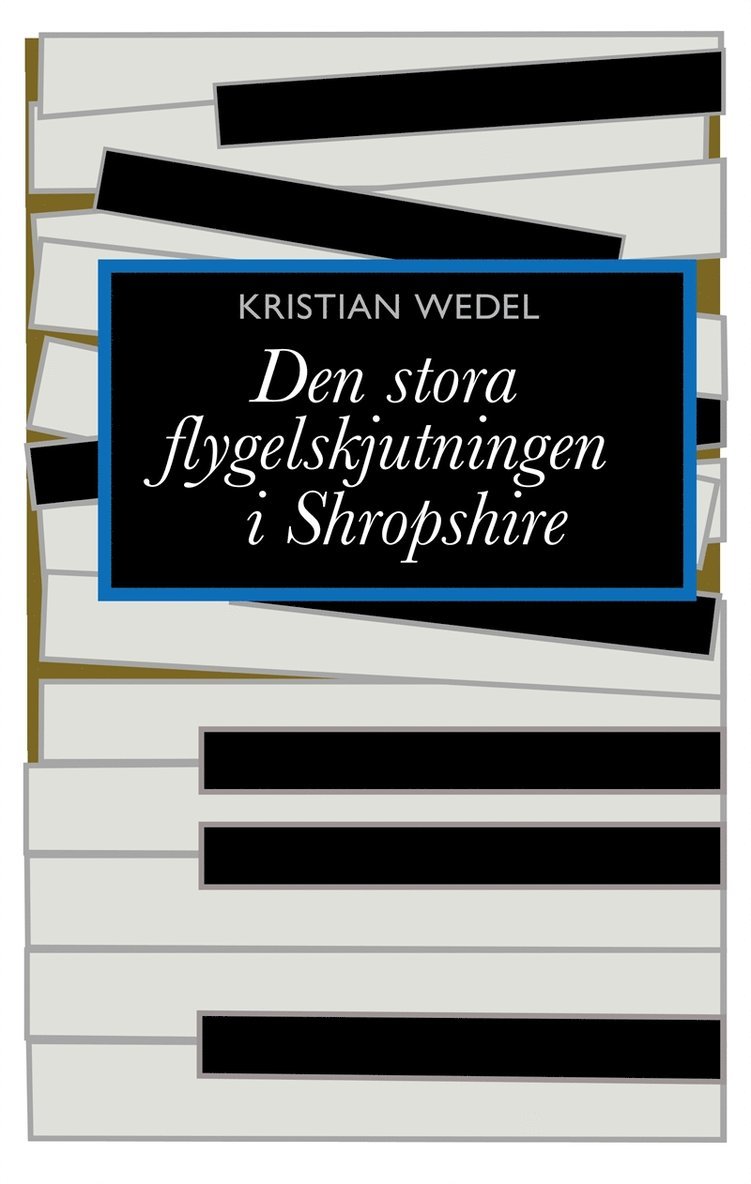 Kristian Wedel - Det stora flygelskjutningen i Shropshire, E-bok