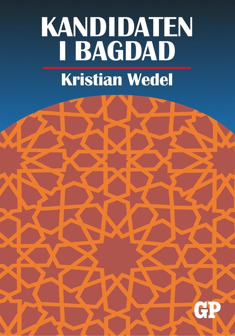 Kristian Wedel - Kandidaten i Bagdad, E-bok
