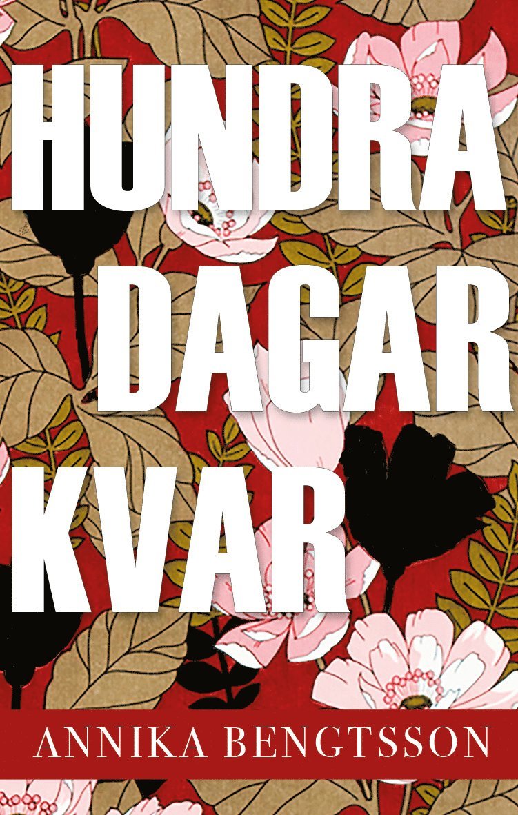 Annika Bengtsson - Hundra dagar kvar, Häftad