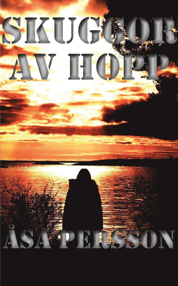Åsa Persson - Skuggor av hopp, Häftad
