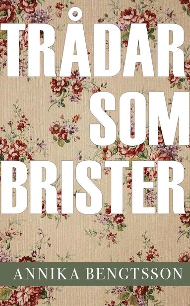 Annika Bengtsson Trådar som brister