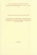 Kontinuitet och frndring i regionala rum Frhandlingar frn ett symposium arrangerat av "Kulturgrns norr" den 15-16 mars 1999