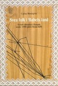 Svea folk i Babels land Svensk identitet i Kanada under 1900-talets frsta hlft