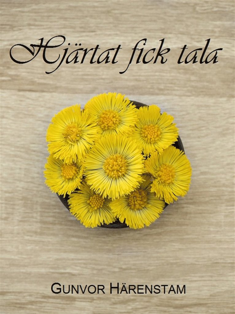 Gunvor Härenstam - Hjärtat fick tala, E-bok