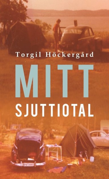 Torgil Höckergård Mitt Sjuttiotal