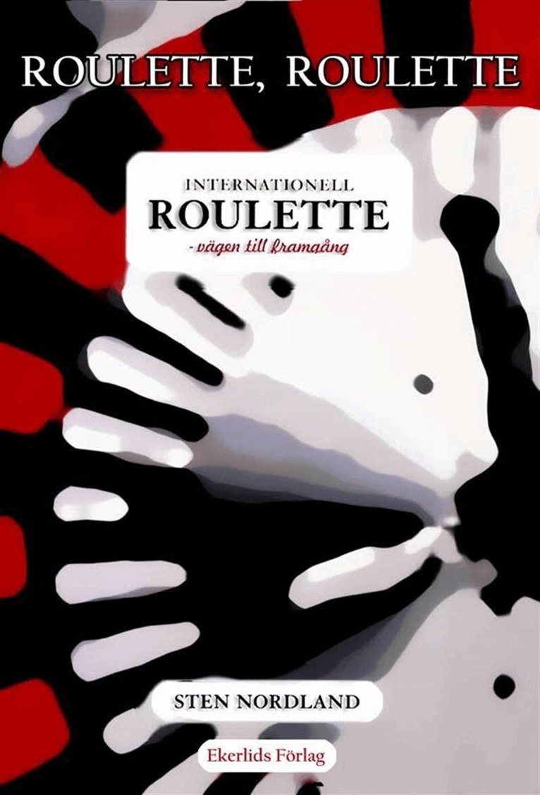 Sten Nordland - Roulette, Roulette... Internationell roulette - vägen till framgång, E-bok
