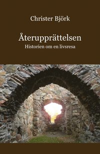 e-Bok Återupprättelsen  historien om en livsresa