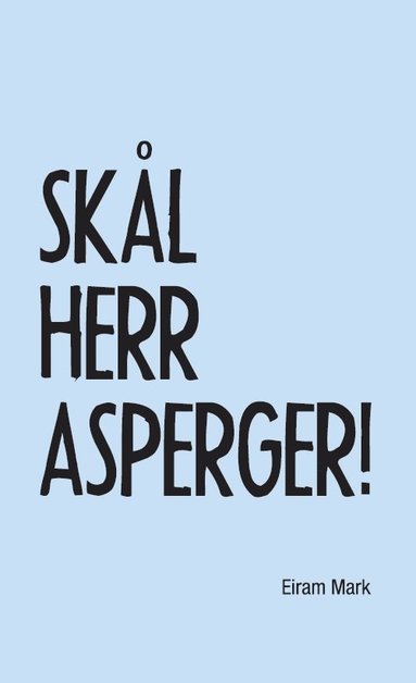 Eiram Mark Skål herr Asperger!