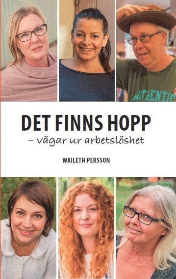 Waileth Persson Det finns hopp – vägar ur arbetslöshet