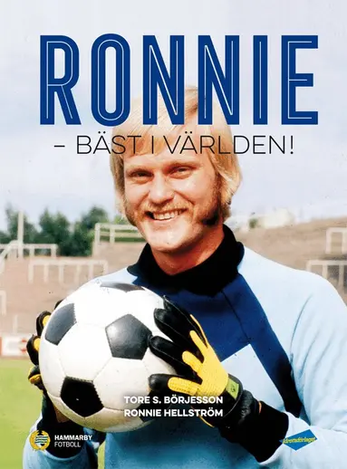 Tore S. Börjesson, Ronnie Hellström - Ronnie : bäst i världen!, Inbunden