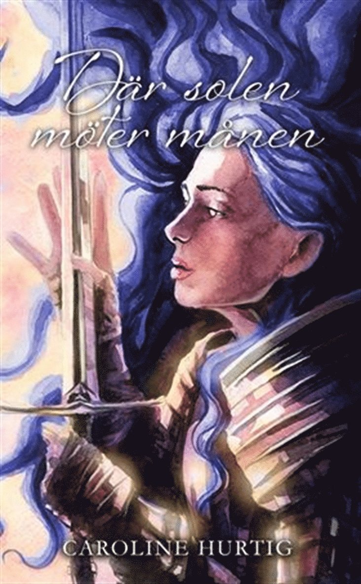 Caroline Hurtig - Där solen möter månen, E-bok