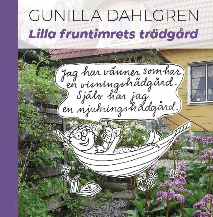 Gunilla Dahlgren - Lilla fruntimrets trädgård, Inbunden
