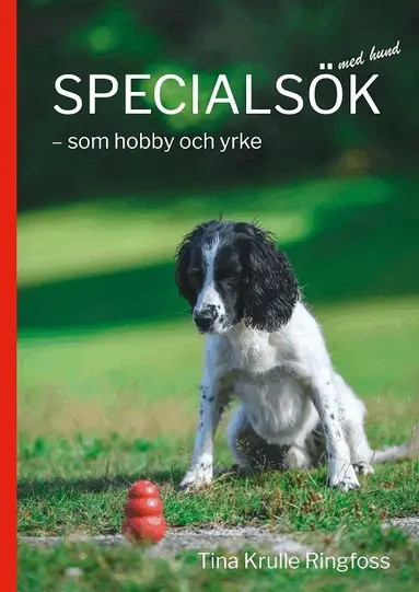 Tina Krulle Ringfoss - Specialsök med hund : som hobby och yrke, Häftad