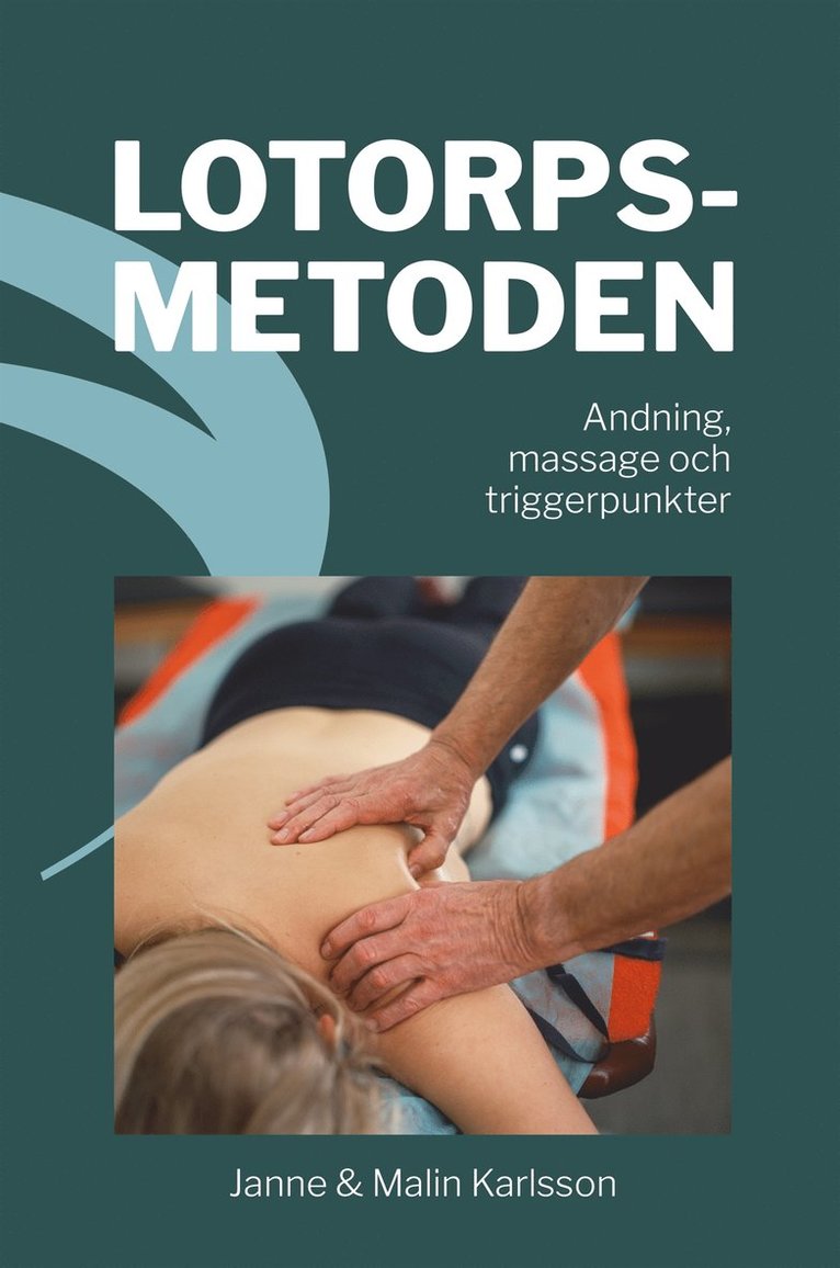 Janne Karlsson, Malin Karlsson - Lotorpsmetoden : Andning, massage och triggerpunkter, E-bok