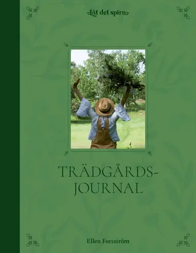 Ellen Forsström - Trädgårdsjournal, Inbunden