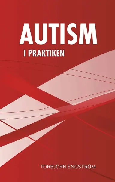 Torbjörn Engström - Autism i praktiken, E-bok