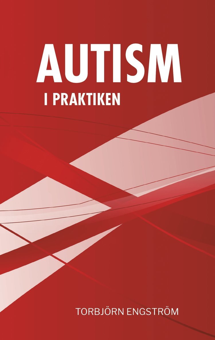 Torbjörn Engström - Autism i praktiken, E-bok