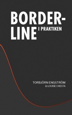 Torbjörn Engström, Louise Chesta Borderline i praktiken