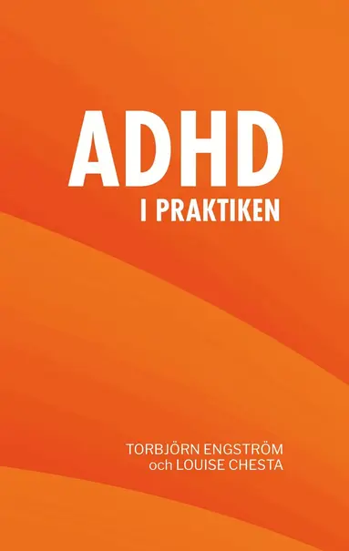 Torbjörn Engström, Louise Chesta - Adhd i praktiken, E-bok