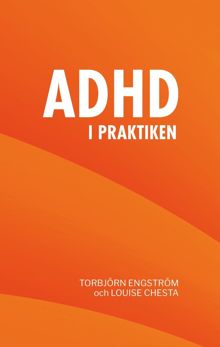 Torbjörn Engström, Louise Chesta - Adhd i praktiken, E-bok