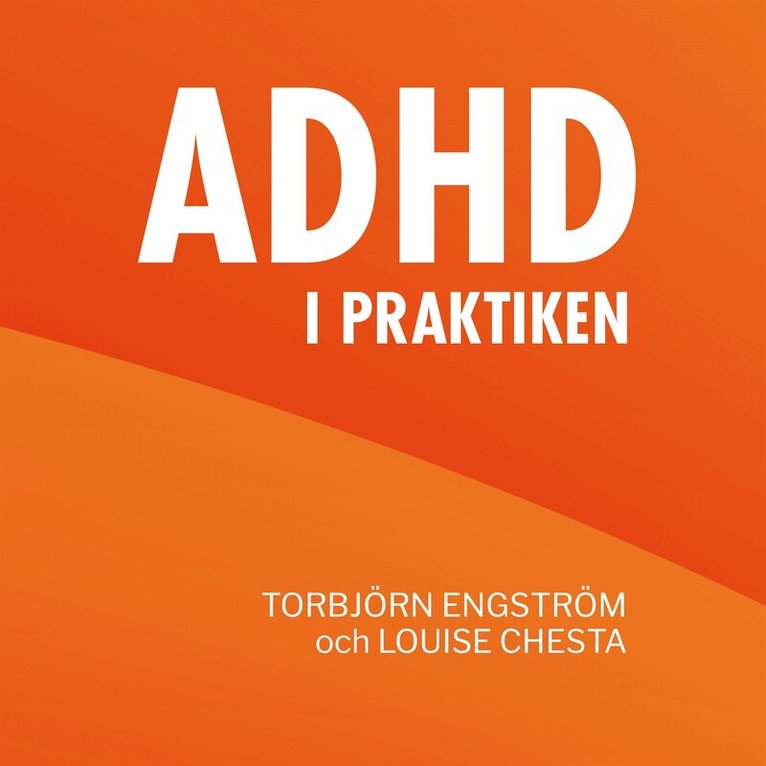 Torbjörn Engström, Louise Chesta - Adhd i praktiken, Ljudbok