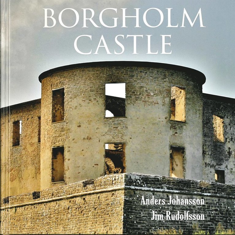 Anders Johansson, Jim Rudolfsson - Borgholm castle, Inbunden