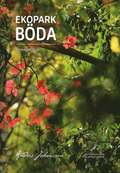 Ekopark Bda. En magisk skog.
