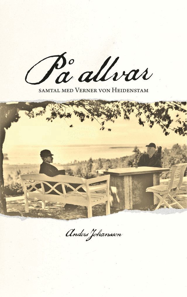 Anders Johansson - På allvar. Samtal med Verner von Heidenstam, Häftad