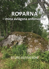 Roparna : mina avlägsna anförvanter