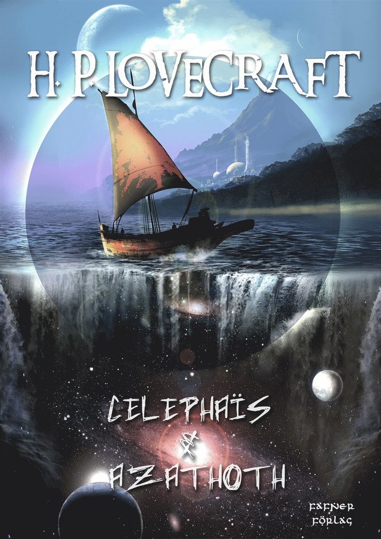 H. P. Lovecraft - Celephaïs & Azathoth, E-bok