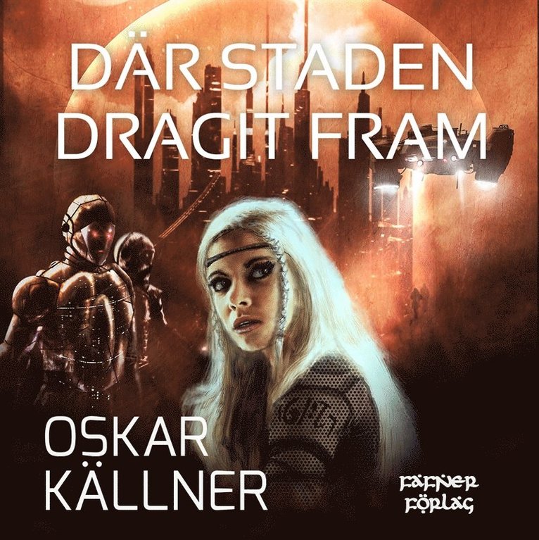 Oskar Källner - Där staden dragit fram, Ljudbok