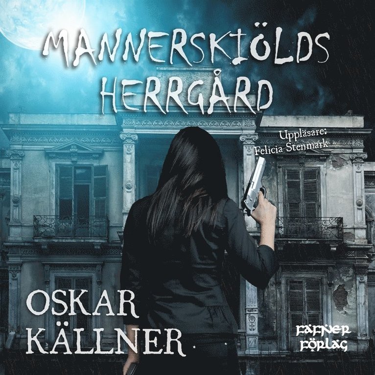 Oskar Källner - Mannerskiölds herrgård, Ljudbok