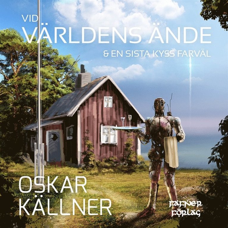 Oskar Källner - Vid världens ände & En sista kyss farväl, Ljudbok