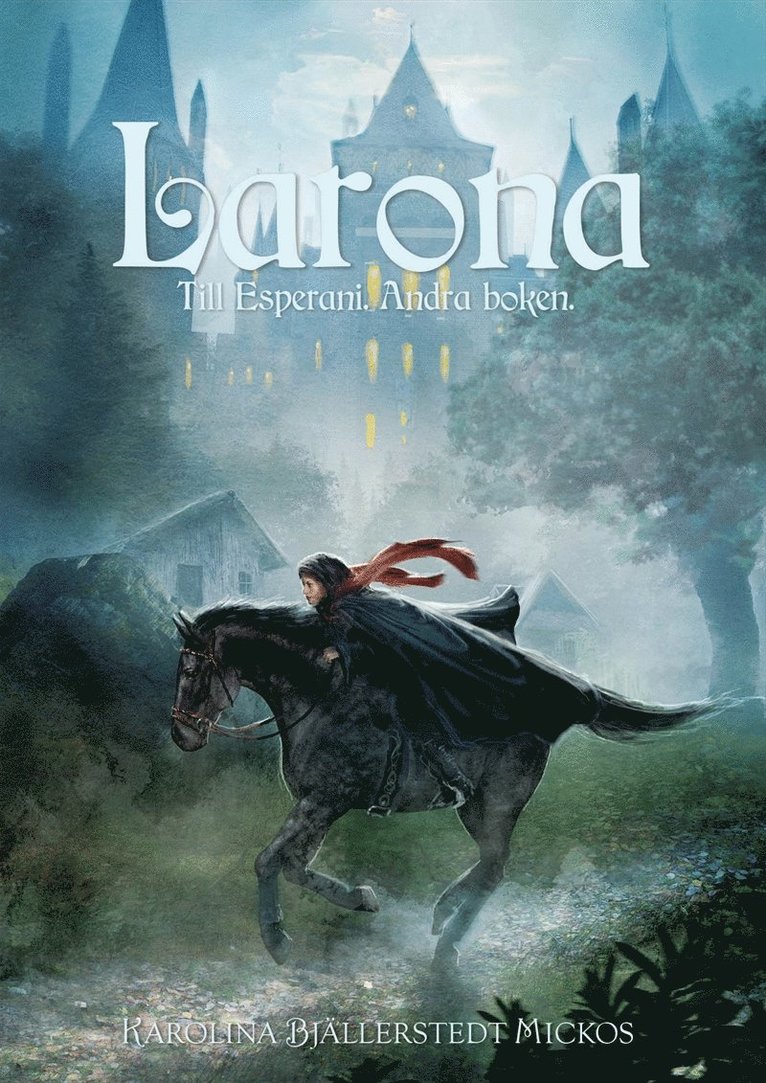 Karolina Bjällerstedt Mickos - Larona, E-bok