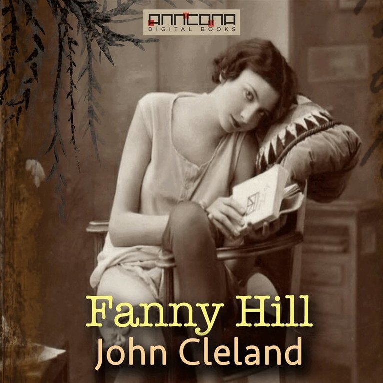 John Cleland - Fanny Hill: Memoirs of a Woman of Pleasure, Ljudbok