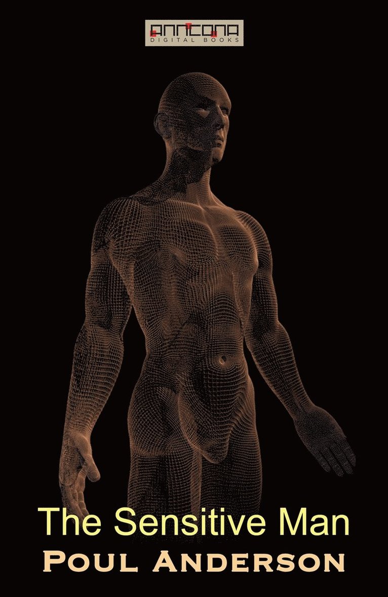 Poul W. Anderson - The Sensitive Man, E-bok