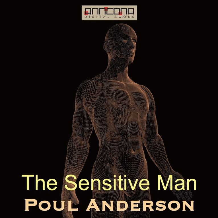 Poul W. Anderson - The Sensitive Man, Ljudbok