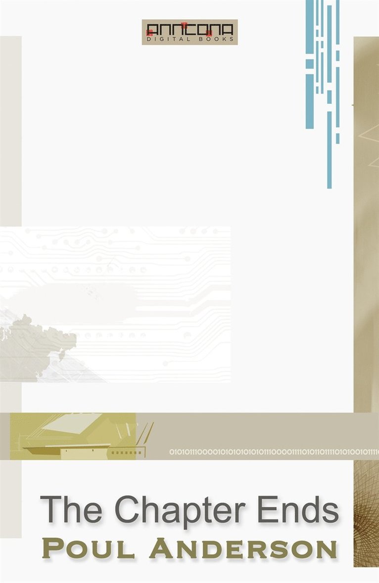 Poul W. Anderson - The Chapter Ends, E-bok