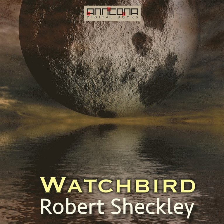 Robert Sheckley - Watchbird, Ljudbok