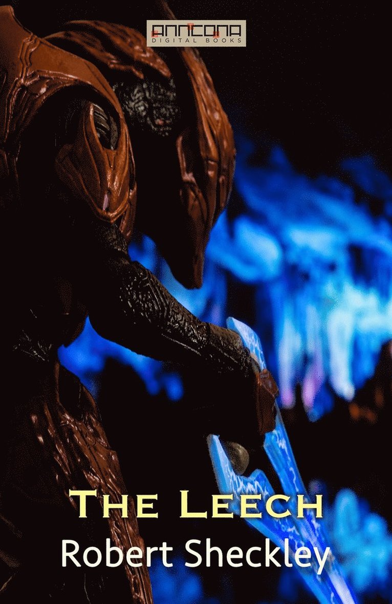 Robert Sheckley - The Leech, E-bok