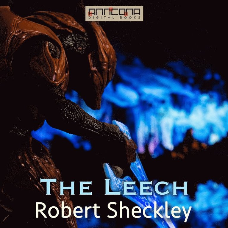 Robert Sheckley - The Leech, Ljudbok