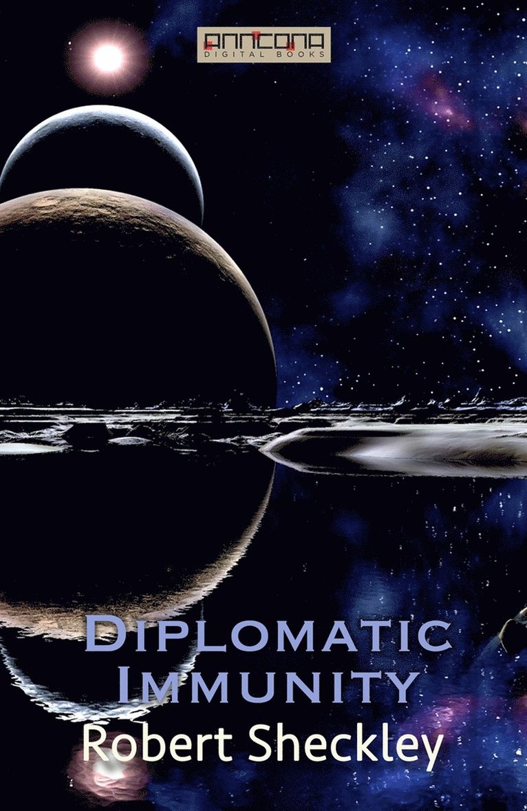 Robert Sheckley - Diplomatic Immunity, E-bok