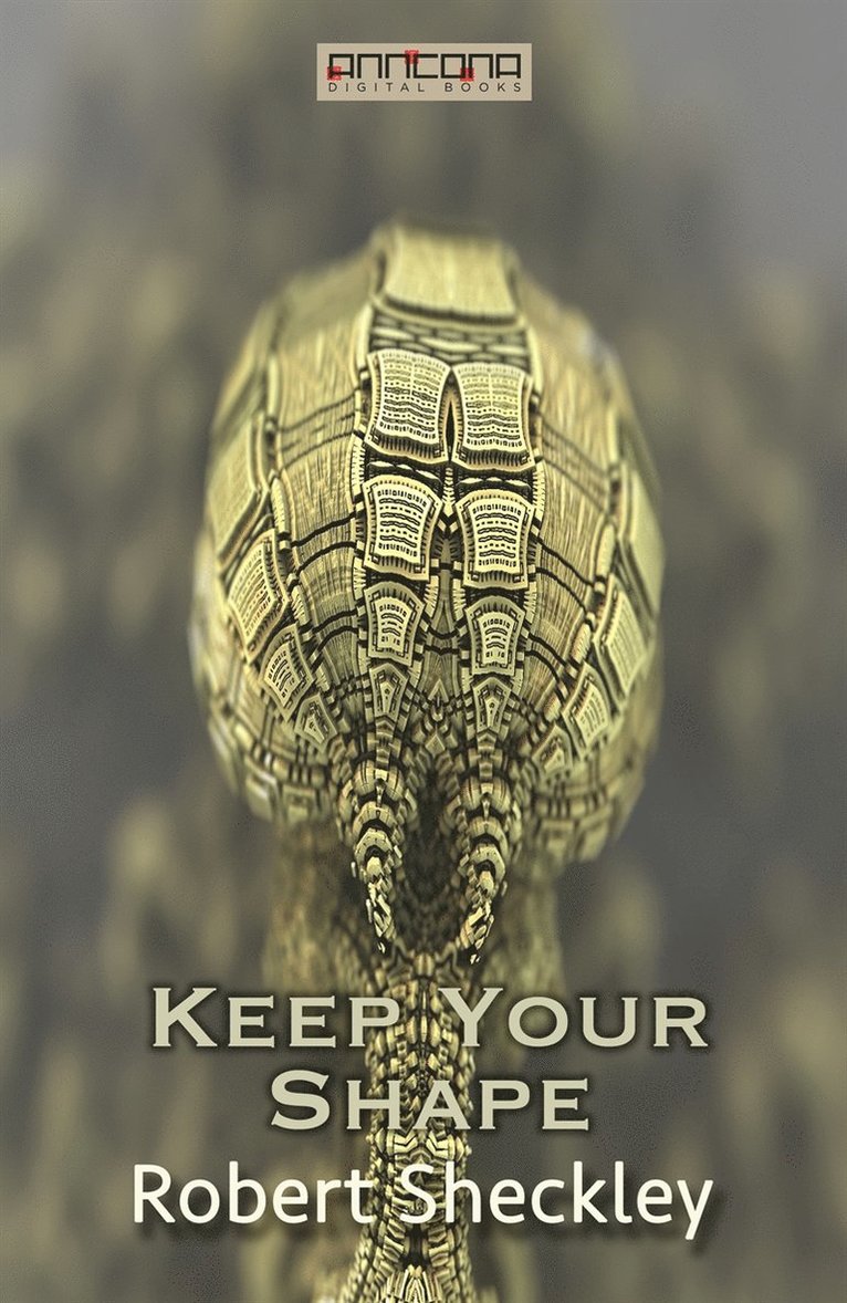 Robert Sheckley - Keep Your Shape, E-bok