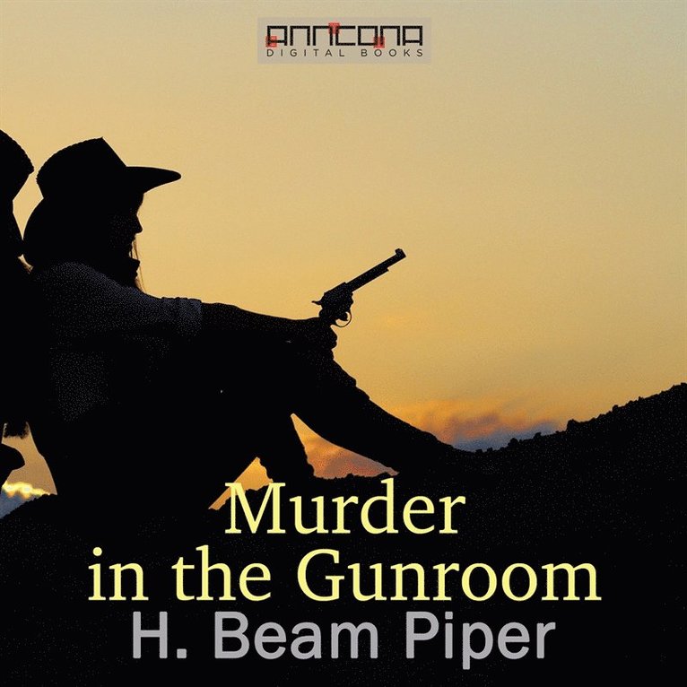 H. Beam Piper - Murder in the Gunroom, Ljudbok