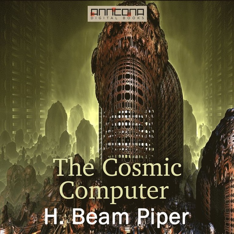 H. Beam Piper - The Cosmic Computer, Ljudbok