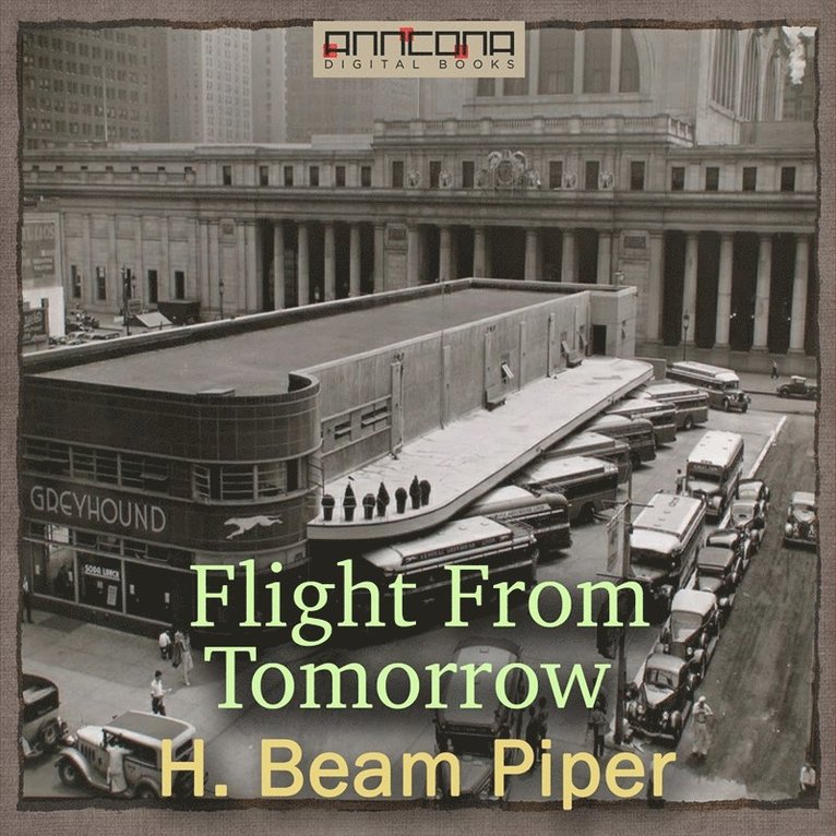 H. Beam Piper - Flight From Tomorrow, Ljudbok