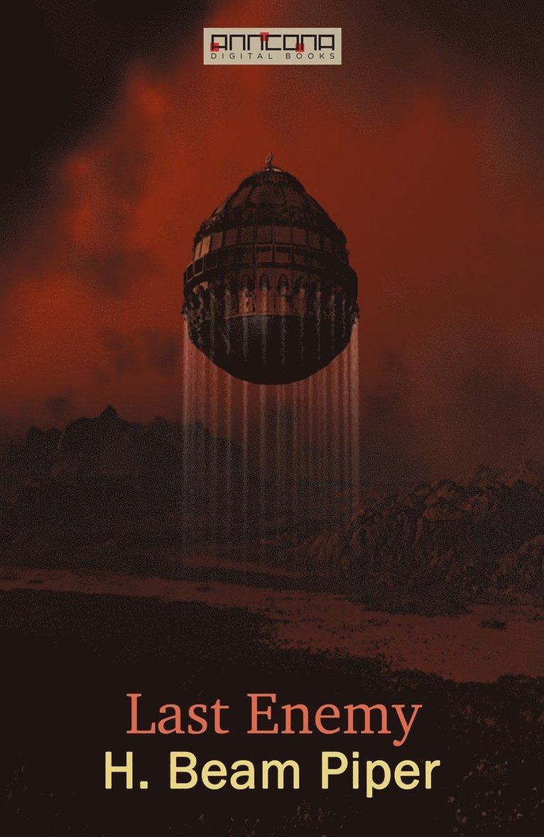 H. Beam Piper - Last Enemy, E-bok