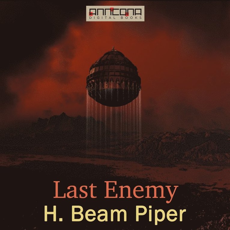 H. Beam Piper - Last Enemy, Ljudbok