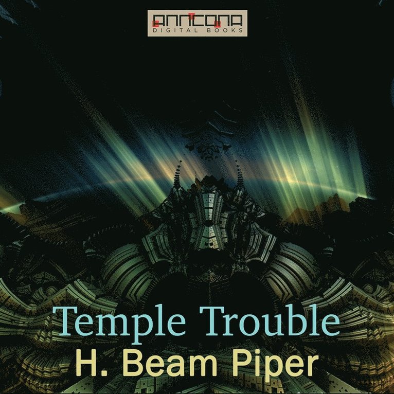 H. Beam Piper - Temple Trouble, Ljudbok