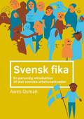 Svensk fika : en personlig introduktion till den svenska arbetsmarknaden.